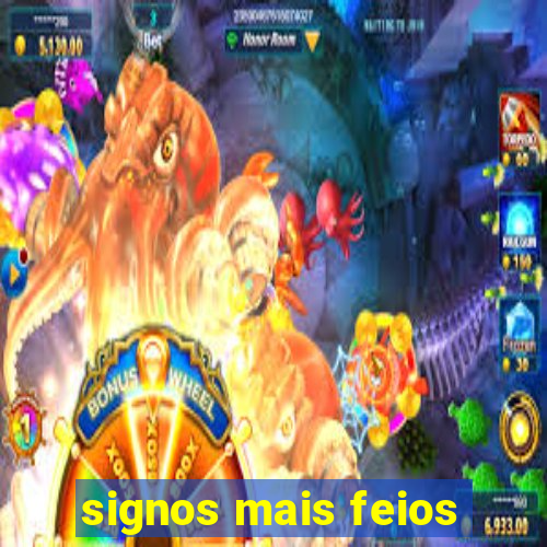 signos mais feios